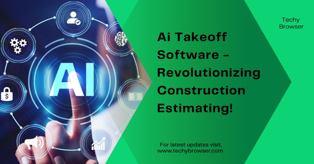 Ai Takeoff Software - Revolutionizing Construction Estimating!