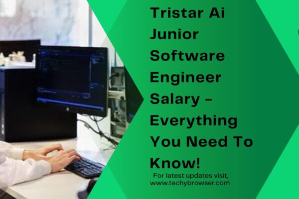 Tristar Ai Junior Software Engineer Salary - Everything You Need To Know!