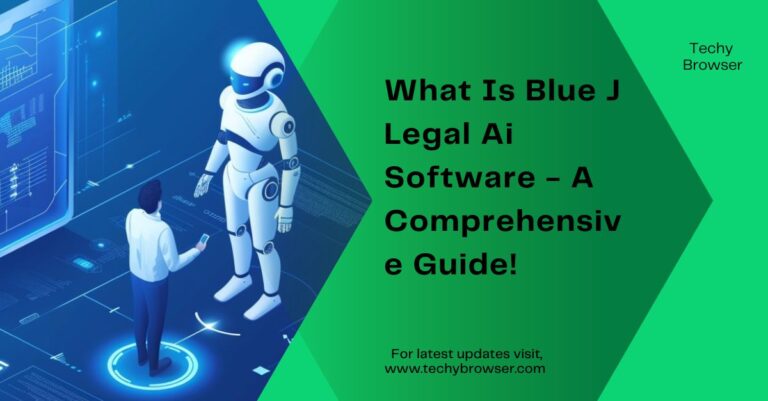 What Is Blue J Legal Ai Software – A Comprehensive Guide!