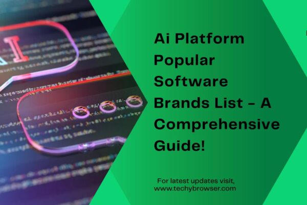 Ai Platform Popular Software Brands List - A Comprehensive Guide!