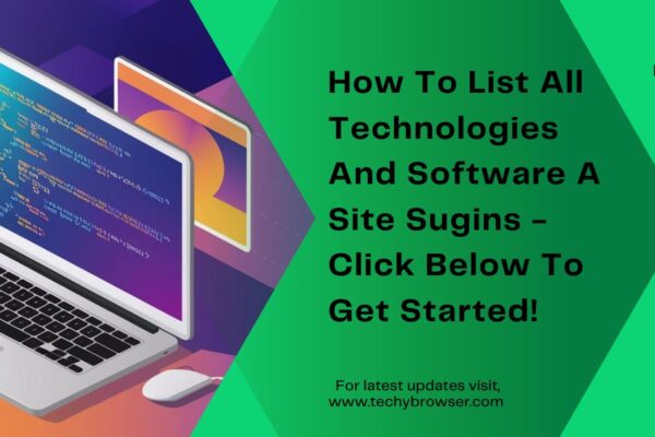 How To List All Technologies And Software A Site Sugins - Click Below To Get Started!