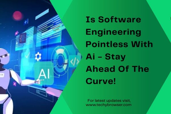 Is Software Engineering Pointless With Ai - Stay Ahead Of The Curve!