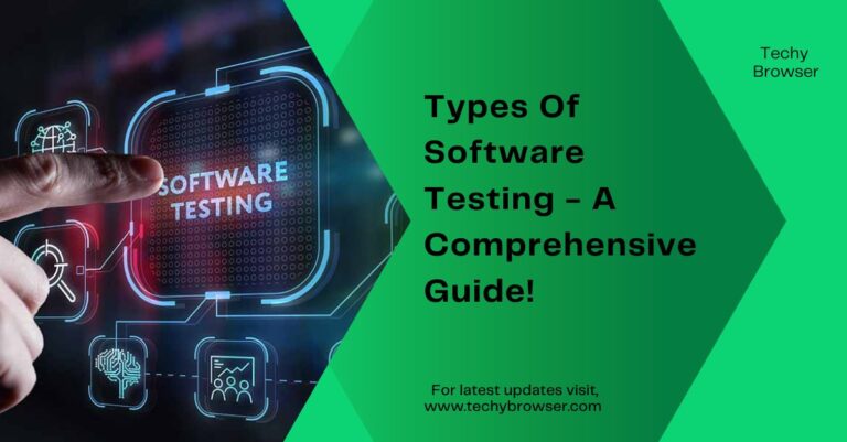 Types Of Software Testing - A Comprehensive Guide!