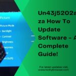 Un43j5202afxza How To Update Software - A Complete Guide!