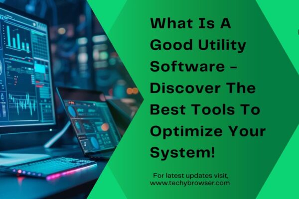 What Is A Good Utility Software - Discover The Best Tools To Optimize Your System!