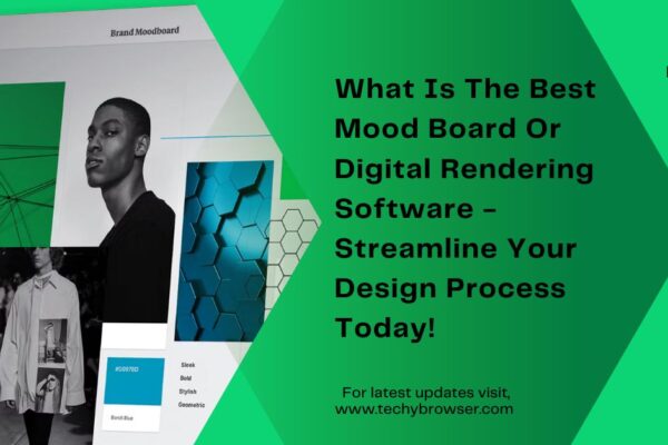 What Is The Best Mood Board Or Digital Rendering Software - Streamline Your Design Process Today!