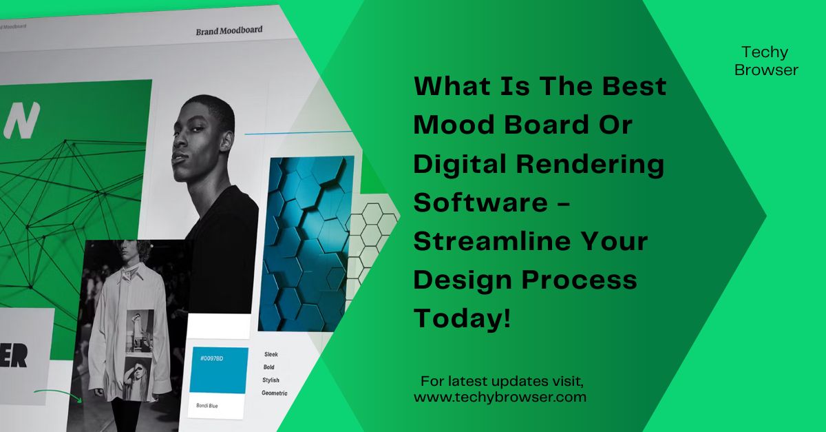 What Is The Best Mood Board Or Digital Rendering Software - Streamline Your Design Process Today!