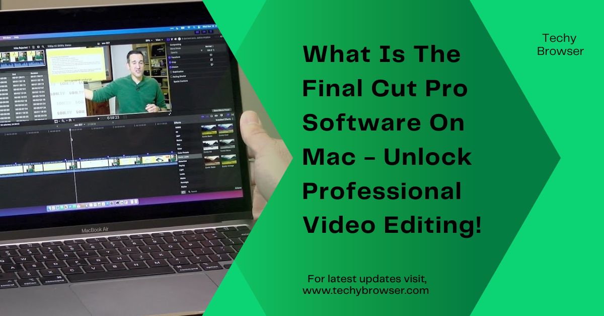 What Is The Final Cut Pro Software On Mac - Unlock Professional Video Editing!