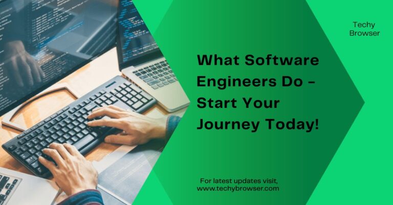 What Software Engineers Do - Start Your Journey Today!
