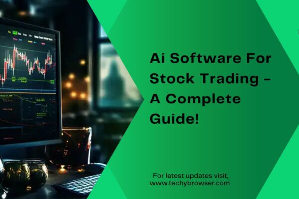 Ai Software For Stock Trading – A Complete Guide! Ai Software For Stock Trading - A Complete Guide!