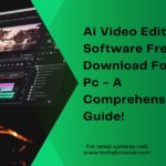 Ai Video Editing Software Free Download For Pc - A Comprehensive Guide!