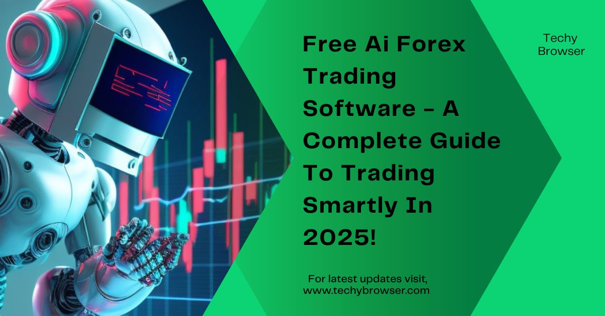 Free Ai Forex Trading Software - A Complete Guide To Trading Smartly In 2025!