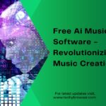Free Ai Music Software​ - Revolutionizing Music Creation!