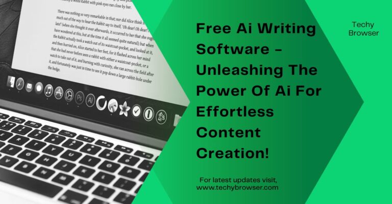 Free Ai Writing Software​ - Unleashing The Power Of Ai For Effortless Content Creation!
