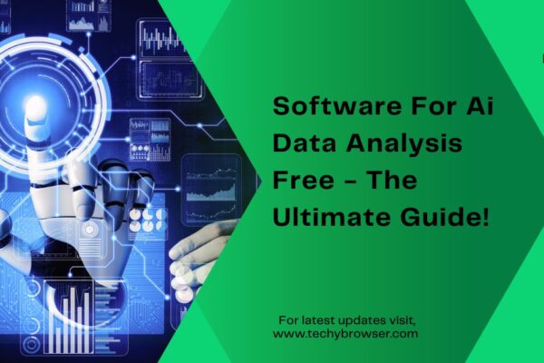 Software For Ai Data Analysis Free​ - The Ultimate Guide!